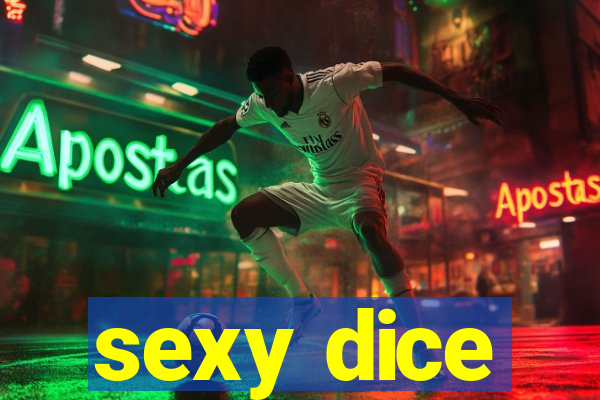 sexy dice
